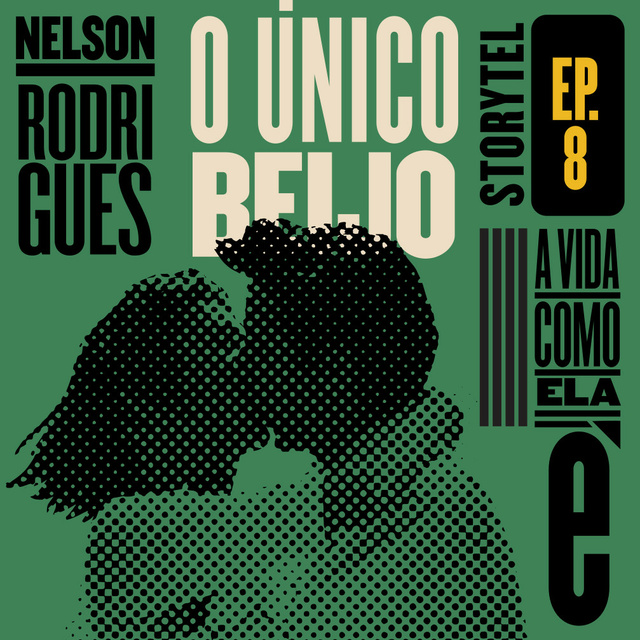 Nelson Rodrigues - O único beijo - A vida como ela é - T1E8
