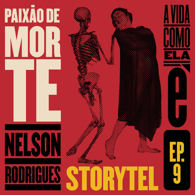 Nelson Rodrigues - Paixão de morte - A vida como ela é - T1E9