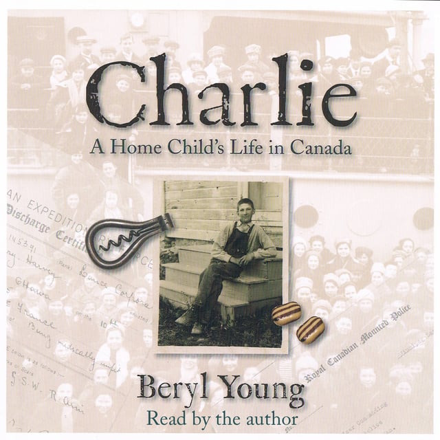 Beryl Young - Charlie: A Home Child's Life in Canada