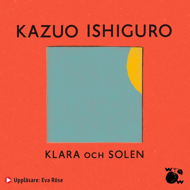 Kazuo Ishiguro - Klara och solen