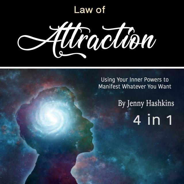 Jenny Hashkins - Law of Attraction: Using Your Inner Powers to Manifest Whatever You Want