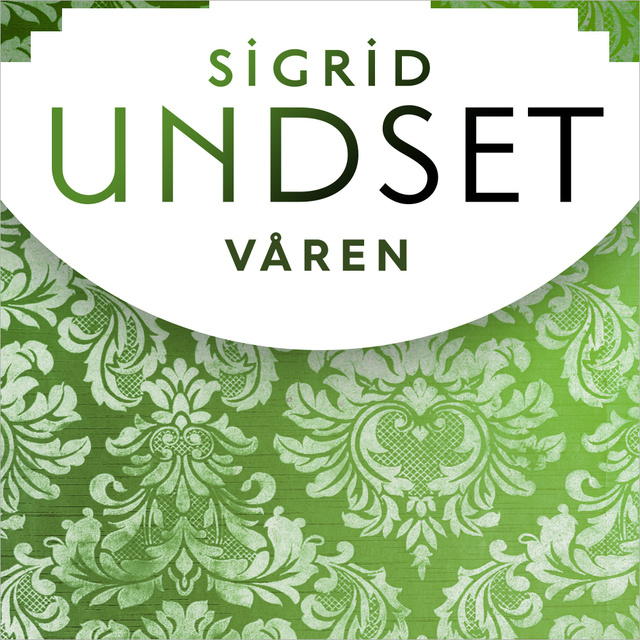Sigrid Undset - Våren