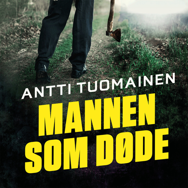 Antti Tuomainen - Mannen som døde