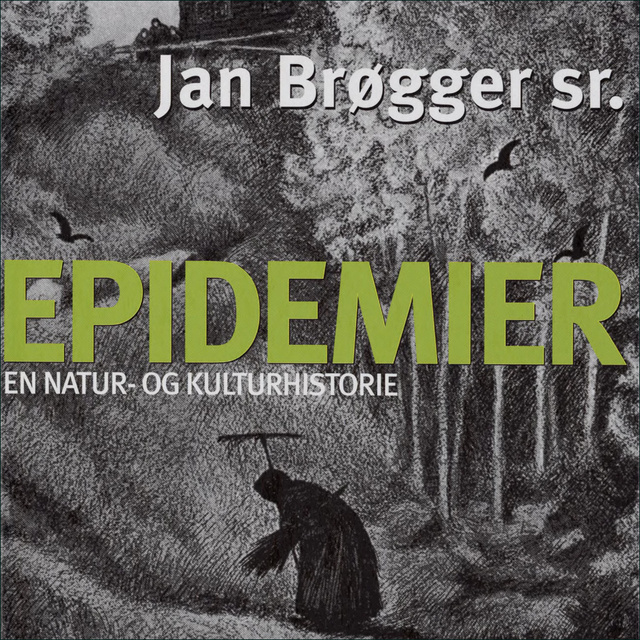 Jan Brøgger - Epidemier - En natur- og kulturhistorie