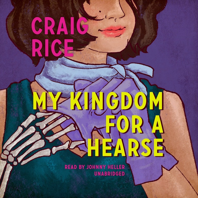 Craig Rice - My Kingdom for a Hearse
