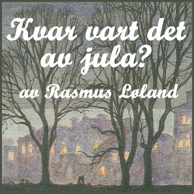 Rasmus Løland - Kvar vart det av jula?