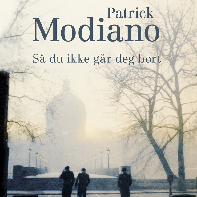 Patrick Modiano - Så du ikke går deg bort