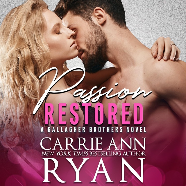 Carrie Ann Ryan - Passion Restored