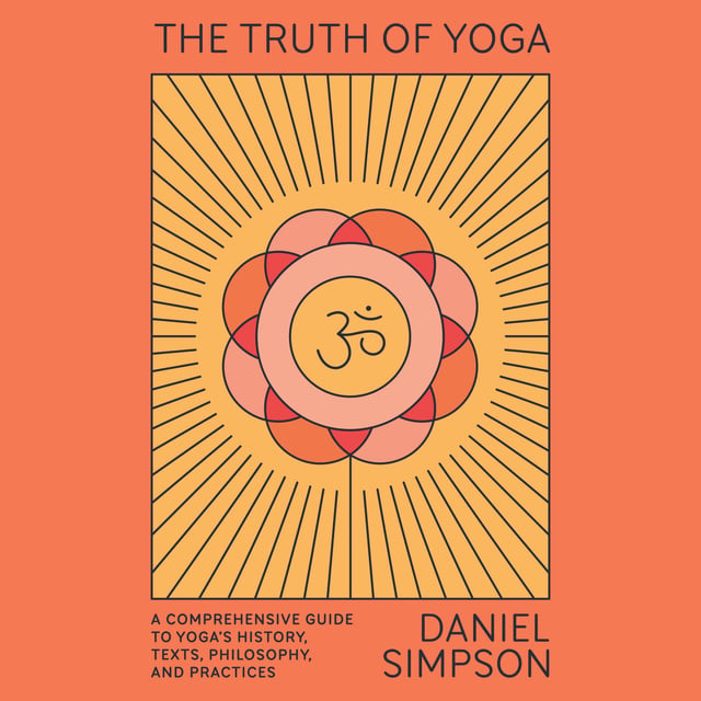 Daniel Simpson - The Truth of Yoga