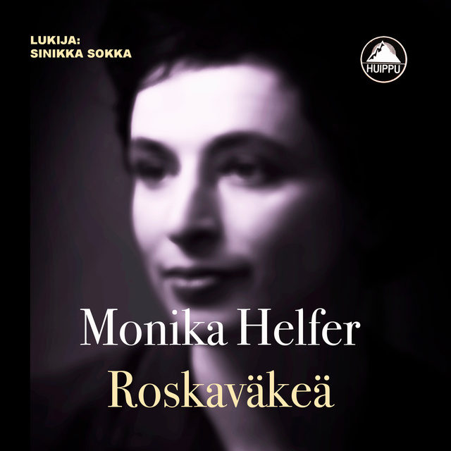 Monika Helfer - Roskaväkeä