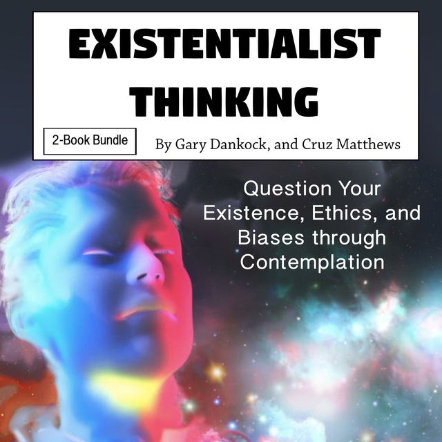 Gary Dankock, Cruz Matthews - Existentialist Thinking