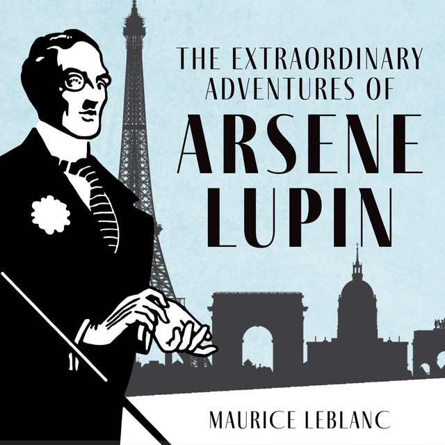 Maurice Leblanc - The Extraordinary Adventures of Arsène Lupin, Gentleman-Burglar
