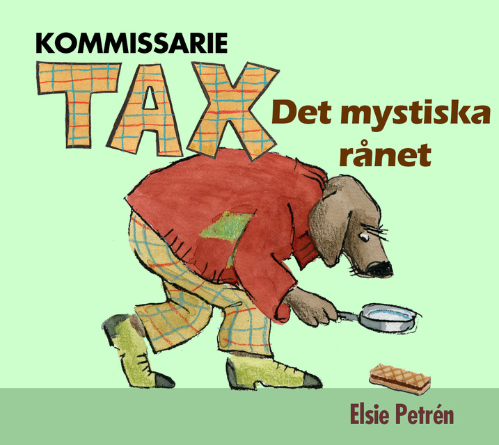 Elsie Petrén - Kommissarie Tax - Det mystiska rånet