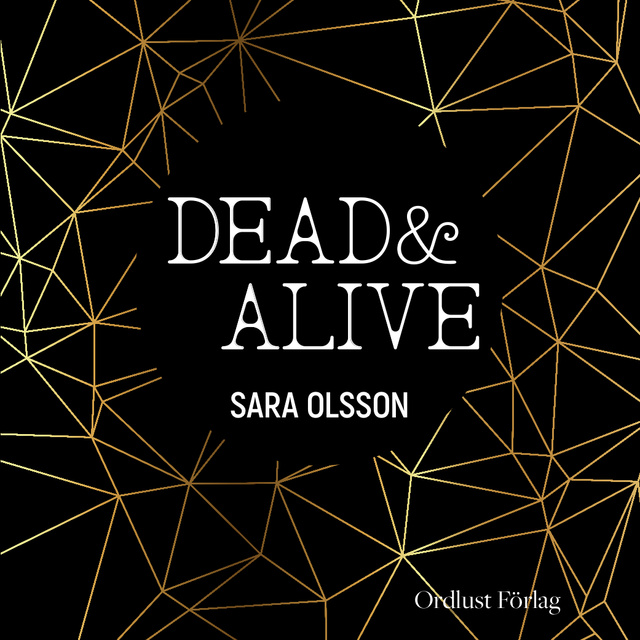 Sara Olsson - DEAD & ALIVE