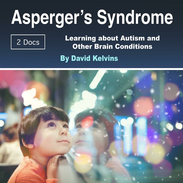 David Kelvins - Asperger’s Syndrome