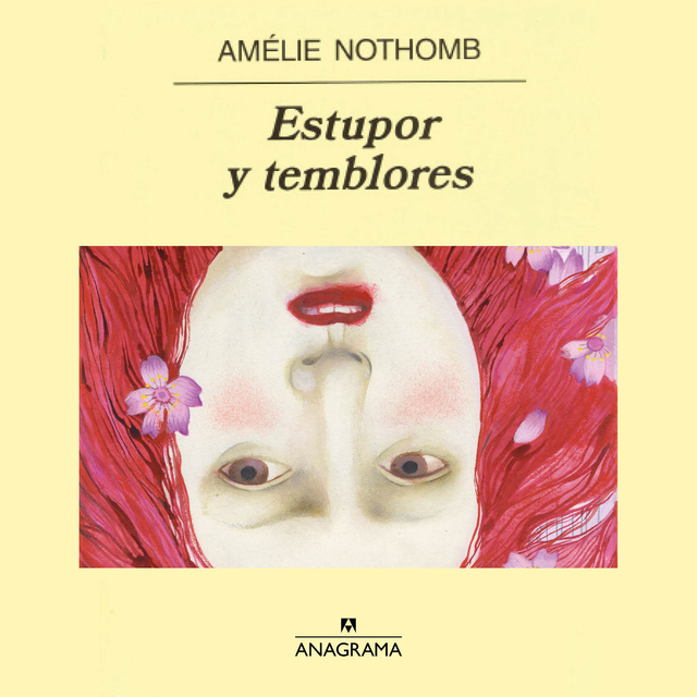 Amélie Nothomb - Estupor y temblores