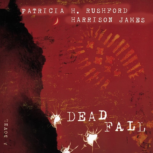 Patricia H. Rushford, Harrison James - Deadfall: A John Hutchinson Novel