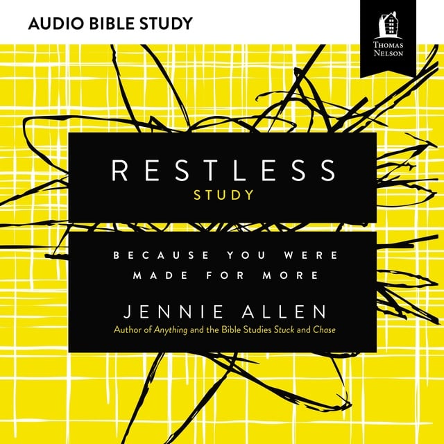 Jennie Allen - Restless: Audio Bible Studies: Because You Were Made for More