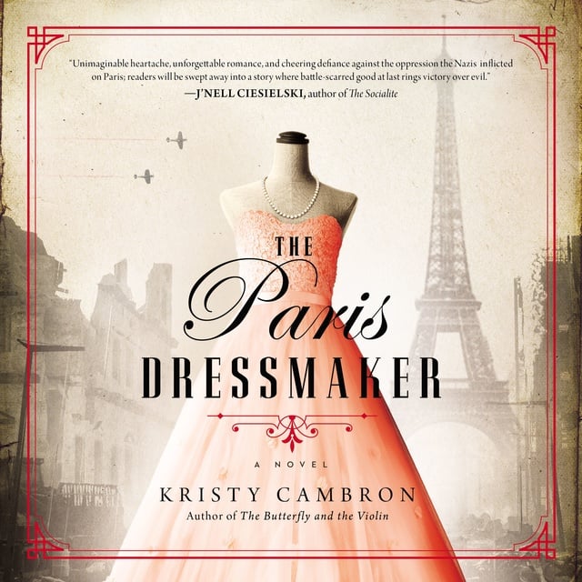 Kristy Cambron - A Paris Dressmaker