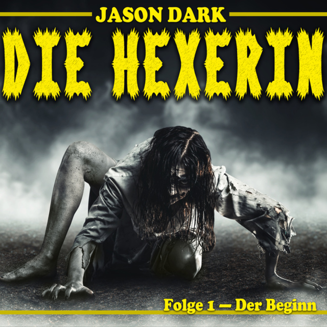 Jason Dark - Die Hexerin: Der Beginn