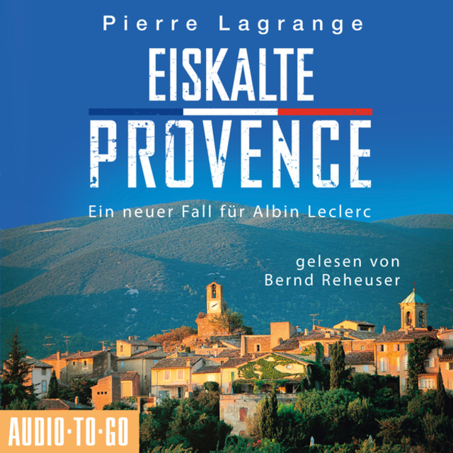 Pierre Lagrange - Eiskalte Provence - Ein Fall für Commissaire Leclerc 6
