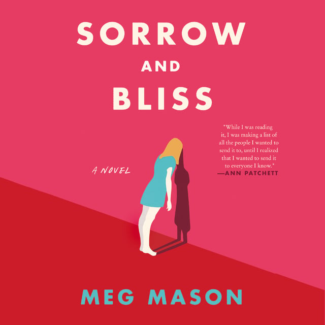 Meg Mason - Sorrow and Bliss