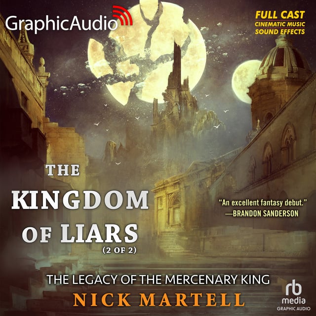 Nick Martell - The Kingdom of Liars (2 of 2) [Dramatized Adaptation]