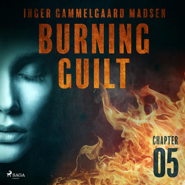 Inger Gammelgaard Madsen - Burning Guilt - Chapter 5