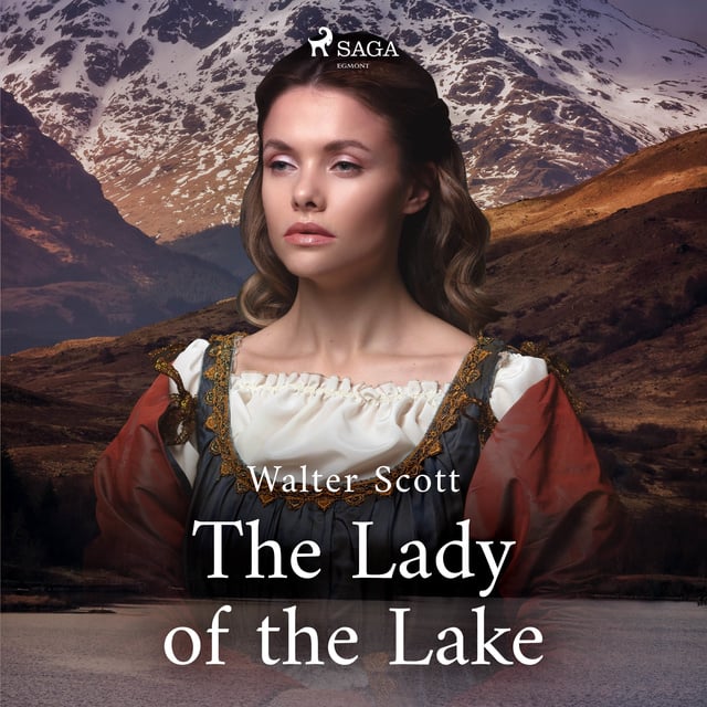 Sir Walter Scott - The Lady of the Lake