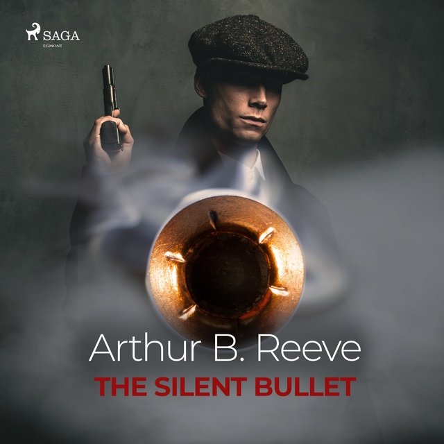 Arthur B. Reeve - The Silent Bullet