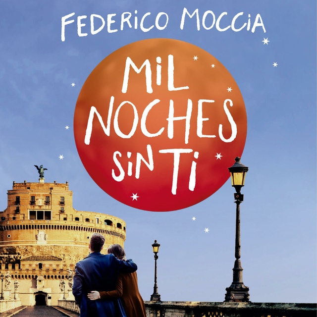 Federico Moccia - Mil noches sin ti