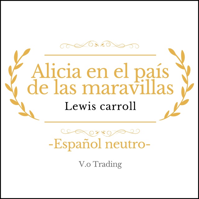 Alicia en el país de las maravillas - Audiobook - Lewis Carroll - Storytel