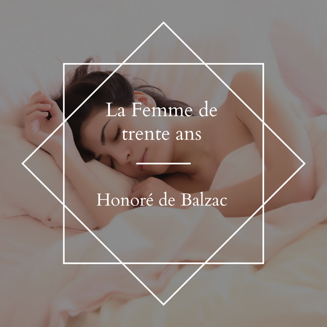 Honoré de Balzac - La Femme de trente ans