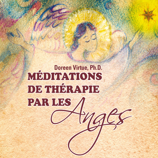 Doreen Virtue - Méditations de thérapie par les Anges