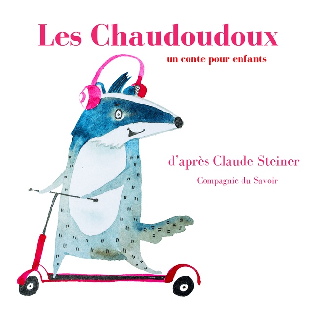 Claude Steiner - Les Chaudoudoux