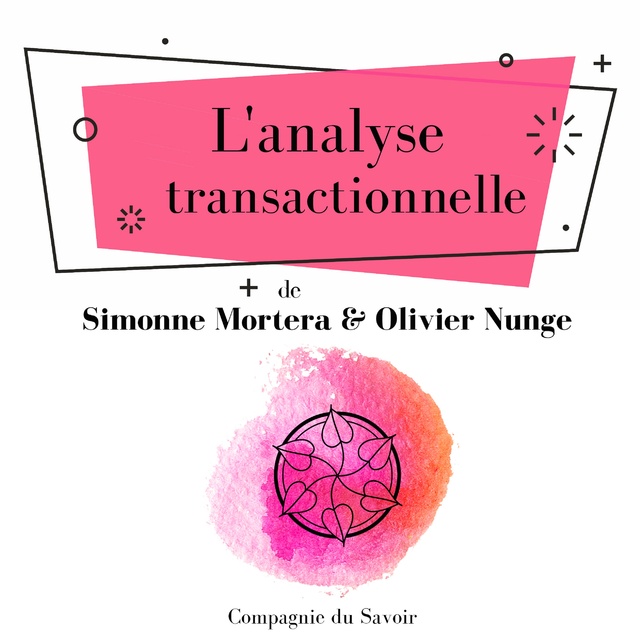 Olivier Nunge, Simonne Mortera - L'Analyse transactionnelle