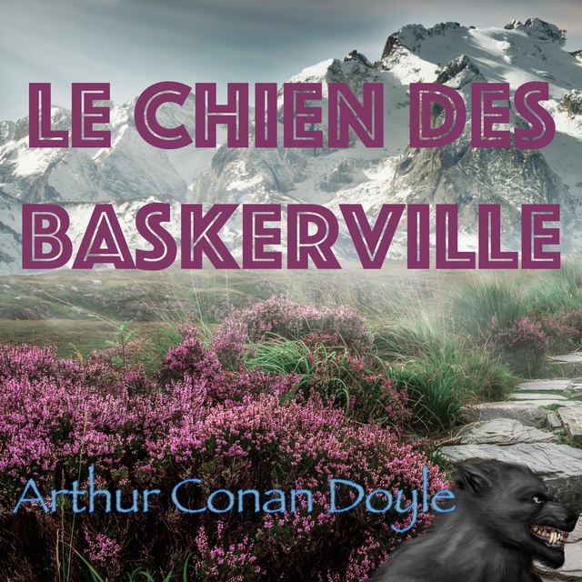 Arthur Conan Doyle - Chien des Baskerville, Le