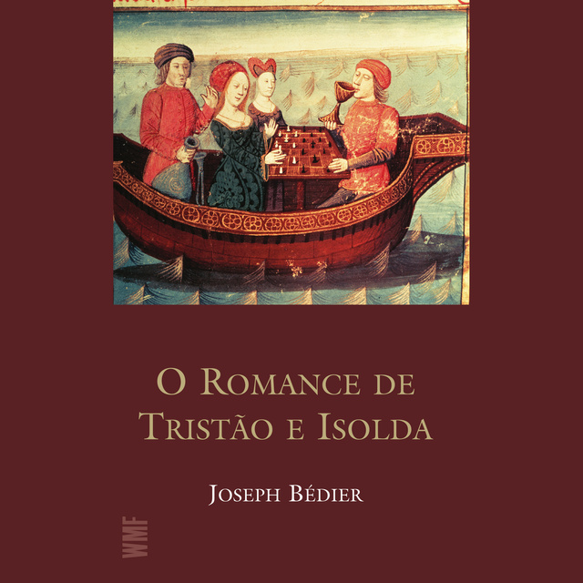 Joseph Bédier - O romance de Tristão e Isolda
