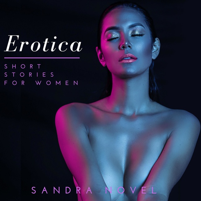 Sandra Novel - Erotica Short Stories For Women