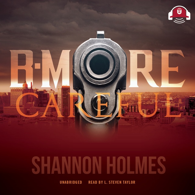 Shannon Holmes - B-More Careful