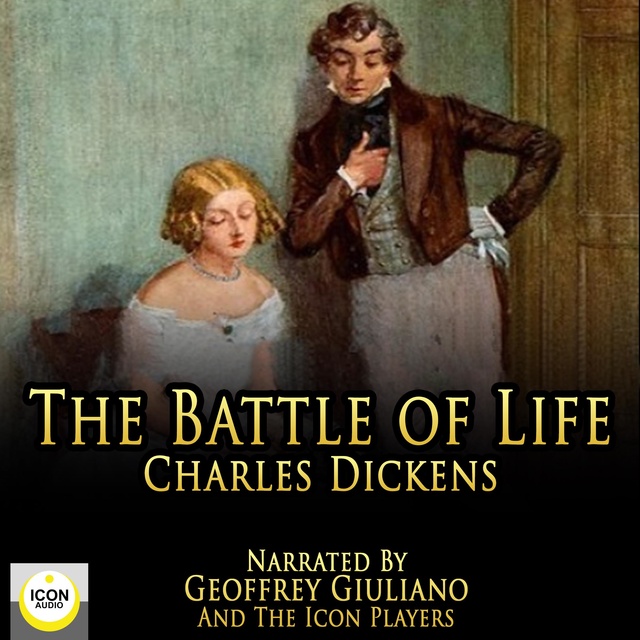 Charles Dickens - The Battle Of Life