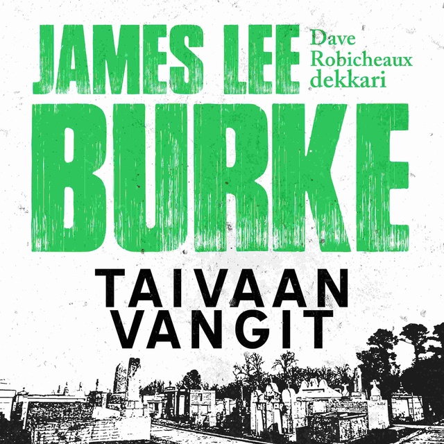 James Lee Burke - Taivaan vangit