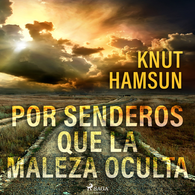 Knut Hamsun - Por senderos que la maleza oculta