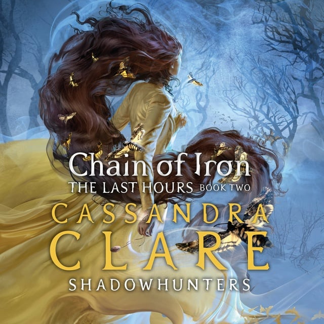 Cassandra Clare - The Last Hours: Chain of Iron