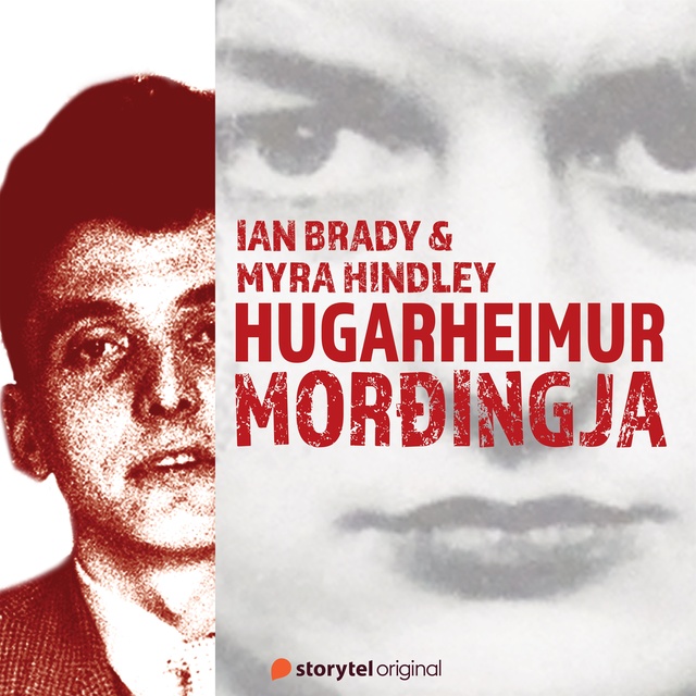 Lone Theils - Hugarheimur morðingja - Breskir raðmorðingjar. 1. þáttur: Ian Brady og Myra Hindley