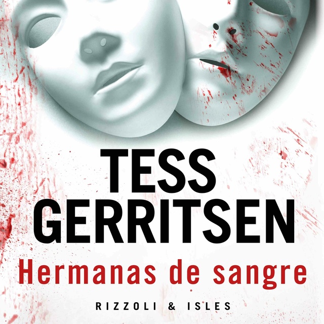 Tess Gerritsen - Hermanas de sangre
