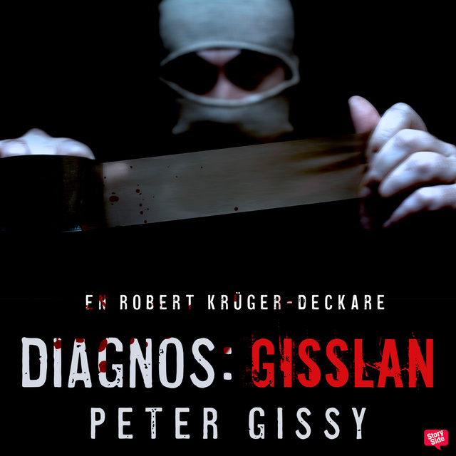 Peter Gissy - Diagnos: gisslan