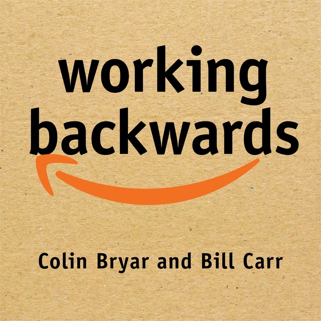Bill Carr, Colin Bryar - Working Backwards