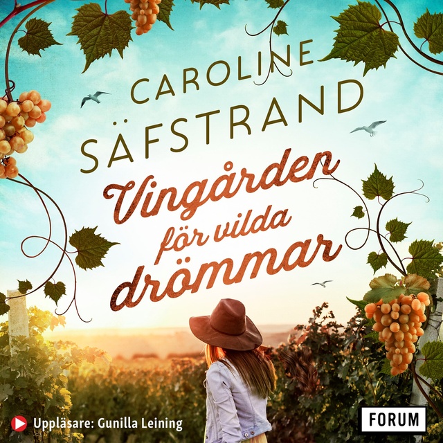 Caroline Säfstrand - Vingården för vilda drömmar