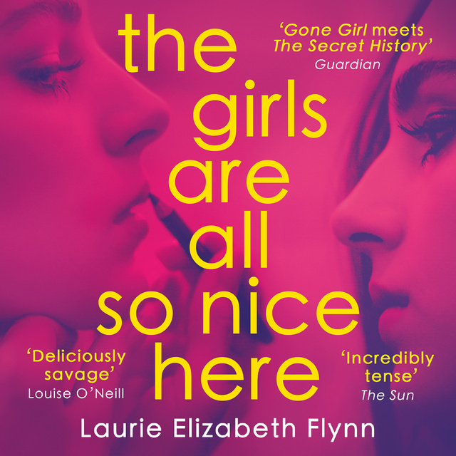 Laurie Elizabeth Flynn - The Girls Are All So Nice Here